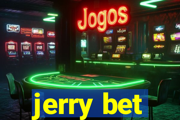 jerry bet